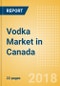Vodka (Spirits) Market in Canada - Outlook to 2022: Market Size, Growth and Forecast Analytics - Product Thumbnail Image
