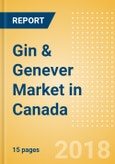 Gin & Genever (Spirits) Market in Canada - Outlook to 2022: Market Size, Growth and Forecast Analytics- Product Image