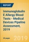 Immunoglobulin E (IgE) Allergy Blood Tests - Medical Devices Pipeline Assessment, 2019 - Product Thumbnail Image
