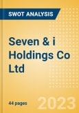 Seven & i Holdings Co Ltd (3382) - Financial and Strategic SWOT Analysis Review- Product Image