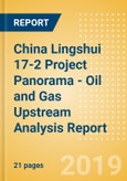 China Lingshui 17-2 Project Panorama - Oil and Gas Upstream Analysis Report- Product Image