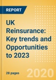 UK Reinsurance: Key trends and Opportunities to 2023- Product Image