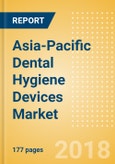 Asia-Pacific Dental Hygiene Devices Market Outlook to 2025- Product Image