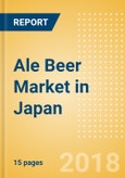 Ale Beer (Beer & Cider) Market in Japan - Outlook to 2022: Market Size, Growth and Forecast Analytics- Product Image