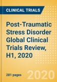 Post-Traumatic Stress Disorder (PTSD) Global Clinical Trials Review, H1, 2020- Product Image