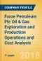 Faroe Petroleum Plc Oil & Gas Exploration and Production Operations and Cost Analysis - 2017 - Product Thumbnail Image