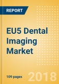 EU5 Dental Imaging Market Outlook to 2025- Product Image