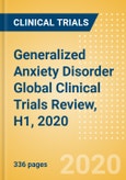 Generalized Anxiety Disorder (GAD) Global Clinical Trials Review, H1, 2020- Product Image