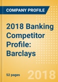 2018 Banking Competitor Profile: Barclays- Product Image