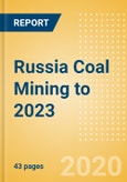 Russia Coal Mining to 2023- Product Image