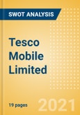 Tesco Mobile Limited - Strategic SWOT Analysis Review- Product Image
