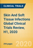 Skin And Soft Tissue Infections Global Clinical Trials Review, H1, 2020- Product Image