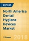 North America Dental Hygiene Devices Market Outlook to 2025 - Product Thumbnail Image