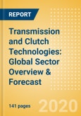 Transmission and Clutch Technologies: Global Sector Overview & Forecast- Product Image