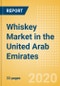 Whiskey (Spirits) Market in the United Arab Emirates - Outlook to 2023: Market Size, Growth and Forecast Analytics - Product Thumbnail Image