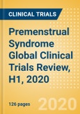 Premenstrual Syndrome Global Clinical Trials Review, H1, 2020- Product Image