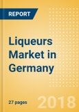 Liqueurs (Spirits) Market in Germany - Outlook to 2022: Market Size, Growth and Forecast Analytics- Product Image