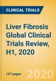 Liver Fibrosis Global Clinical Trials Review, H1, 2020- Product Image