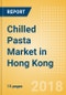 Chilled Pasta (Pasta & Noodles) Market in Hong Kong - Outlook to 2022: Market Size, Growth and Forecast Analytics - Product Thumbnail Image