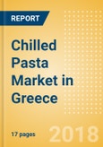 Chilled Pasta (Pasta & Noodles) Market in Greece - Outlook to 2022: Market Size, Growth and Forecast Analytics- Product Image