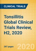 Tonsillitis Global Clinical Trials Review, H2, 2020- Product Image