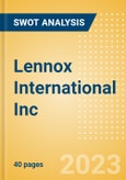 Lennox International Inc (LII) - Financial and Strategic SWOT Analysis Review- Product Image