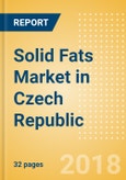 Solid Fats (Oils and Fats) Market in Czech Republic - Outlook to 2022: Market Size, Growth and Forecast Analytics- Product Image
