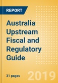Australia Upstream Fiscal and Regulatory Guide- Product Image