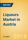 Liqueurs (Spirits) Market in Austria - Outlook to 2022: Market Size, Growth and Forecast Analytics- Product Image