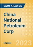 China National Petroleum Corp - Strategic SWOT Analysis Review- Product Image