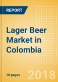 Lager Beer (Beer & Cider) Market in Colombia - Outlook to 2022: Market Size, Growth and Forecast Analytics- Product Image