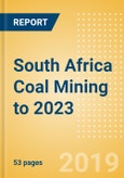 South Africa Coal Mining to 2023- Product Image