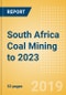 South Africa Coal Mining to 2023 - Product Thumbnail Image