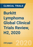 Burkitt Lymphoma Global Clinical Trials Review, H2, 2020- Product Image