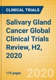 Salivary Gland Cancer Global Clinical Trials Review, H2, 2020- Product Image