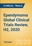 Ependymoma Global Clinical Trials Review, H2, 2020- Product Image