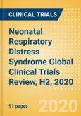 Neonatal Respiratory Distress Syndrome Global Clinical Trials Review, H2, 2020- Product Image