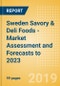 Sweden Savory & Deli Foods - Market Assessment and Forecasts to 2023 - Product Thumbnail Image