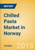 Chilled Pasta (Pasta & Noodles) Market in Norway - Outlook to 2022: Market Size, Growth and Forecast Analytics- Product Image