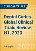 Dental Caries Global Clinical Trials Review, H1, 2020- Product Image