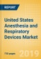 United States Anesthesia and Respiratory Devices Market Outlook to 2025 - Product Thumbnail Image