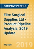 Elite Surgical Supplies (Pty) Ltd - Product Pipeline Analysis, 2019 Update- Product Image
