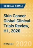 Skin Cancer Global Clinical Trials Review, H1, 2020- Product Image