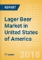 Lager Beer (Beer & Cider) Market in United States of America - Outlook to 2022: Market Size, Growth and Forecast Analytics - Product Thumbnail Image
