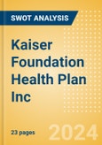 Kaiser Foundation Health Plan Inc - Strategic SWOT Analysis Review- Product Image