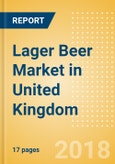 Lager Beer (Beer & Cider) Market in United Kingdom - Outlook to 2022: Market Size, Growth and Forecast Analytics- Product Image