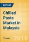 Chilled Pasta (Pasta & Noodles) Market in Malaysia - Outlook to 2022: Market Size, Growth and Forecast Analytics - Product Thumbnail Image