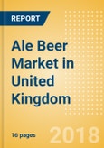 Ale Beer (Beer & Cider) Market in United Kingdom - Outlook to 2022: Market Size, Growth and Forecast Analytics- Product Image