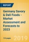 Germany Savory & Deli Foods - Market Assessment and Forecasts to 2023 - Product Thumbnail Image