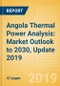 Angola Thermal Power Analysis: Market Outlook to 2030, Update 2019 - Product Thumbnail Image